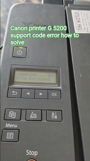 Canon Printer G2020,2060 Support Code 5200 How To Solve