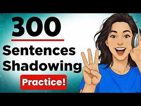 300 English Sentences for Morning & Evening | Shadowing Practice | English Speaking Practice (A2-B2)