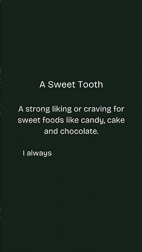 Do YOU Have a Sweet Tooth? 🍭🍫🍰 #SweetTooth #EnglishIdioms #Foodie