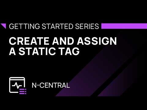 Create and Assign a Static Tag for N-central
