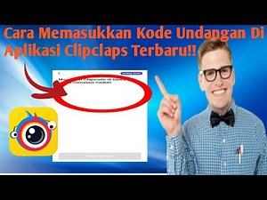 Cara Memasukkan Kode Undangan Di Aplikasi Clipclaps || Kode Undangan Clipclaps Terbaru!!