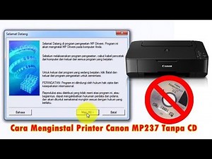 Cara Menginstal Printer Canon MP237 Tanpa CD