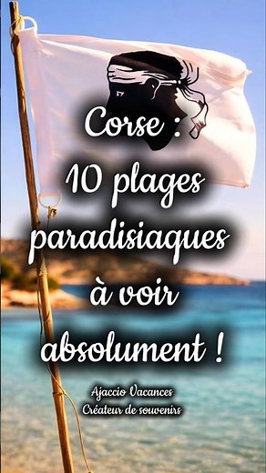 CORSE : 10 plages paradisiaques à voir absolument !