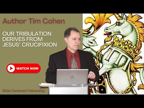 Author Tim Cohen: Our Tribulation Derives From Jesus’ Crucifixion