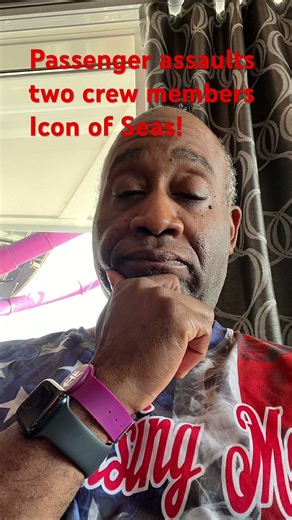 Passenger assaults 2 crew members Icon of Seas. Praying the crew members are ok.