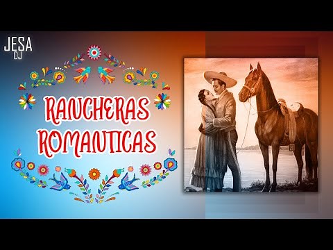 Rancheras Romanticas ( + Boleros Rancheros)