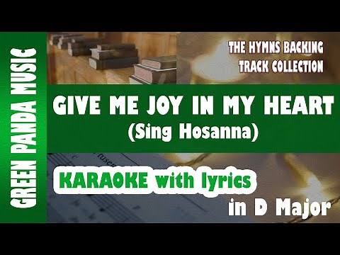 Give me joy in my heart (Sing Hosanna) - Hymn Karaoke with lyrics - Hymn Backing Track Collection