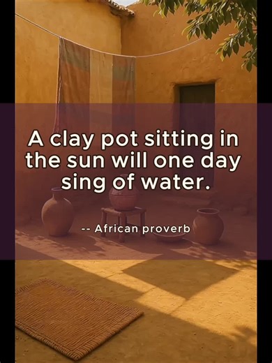 A clay pot sitting in the sun will one day sing of water. A reflection on connection, community, and the relationships that shape who we become. Timeless African wisdom for your modern journey. Follow for more SageWalk Africa reflections. #sagewalkafrica