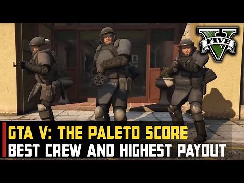 GTA 5 HEIST #3: The Paleto Score – Best Crew and Highest Payout