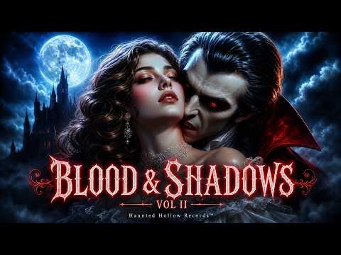 Blood & Shadows Vol II 🩸 Dark Gothic Vampire Music | 15-Minute Orchestral Suite