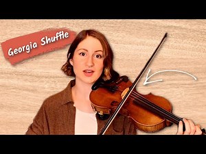 Georgia Shuffle // Fiddle Techniques