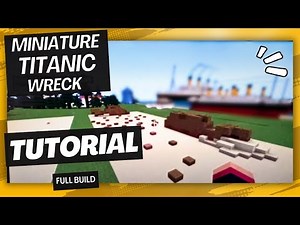 Miniature Minecraft RMS Titanic Wreck Tutorial - Full Build!