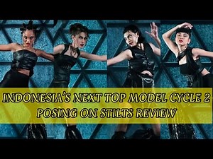 INTM CYCLE 2 4 FEBRUARI 2022 : POSING ON STILTS REVIEW | Indonesia's Next Top Model