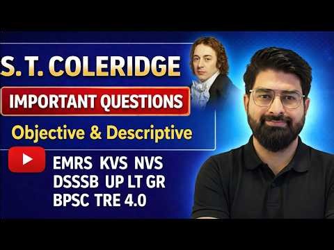S. T. Coleridge | Objective & Descriptive Questions | EMRS KVS NVS DSSSB UP LT GR BPSC TRE 4.0