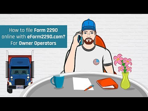 How to File Form 2290 for a Single Vehicle with eForm2290