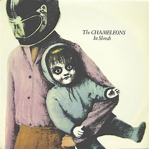 The Chameleons - In Shreds