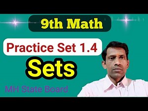 Class 9 Math Algebra Practice Set 1.4 | Sets