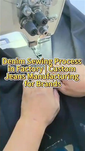 Denim Sewing Process in Factory | Custom Jeans Manufacturing for Brands