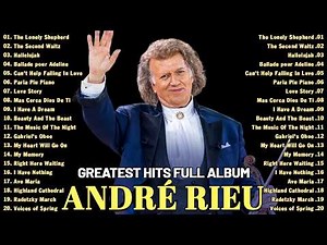 André Rieu Violin Music for Relaxation | Romantic Classics .Vol 1