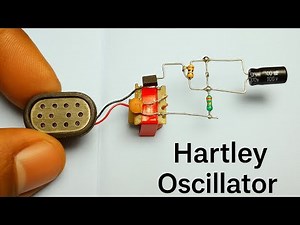 How to Make a Hartley Oscillator | Easy RF Oscillator Circuit with Transformer & Transistor