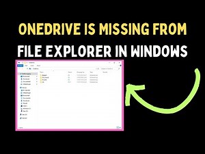 How to Fix OneDrive Is Missing From File Explorer in Windows 11