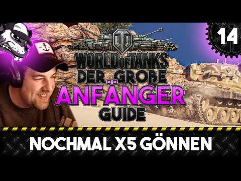 The Big World of Tanks Beginner's Guide #14 "Treat Yourself to x5 Again!" [Gameplay - German - WoT]