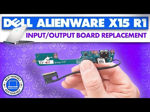 How To Replace Your I/O Circuit Board | Dell Alienware x15 R1
