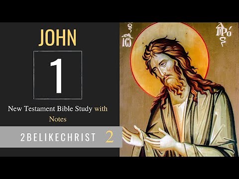 JOHN 1 - Bible Study with Notes - 2BeLikeChrist
