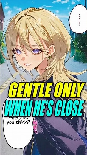 The Scariest Girl at School Is Gentle Only With Him