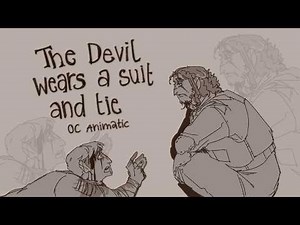 The Devil Wears a Suit and Tie // OC Animatic