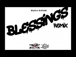 Big sean- Blessings (Christian Remix) Du2ce, Path