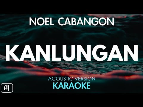 Noel Cabangon - Kanlungan (Karaoke/Acoustic Version)