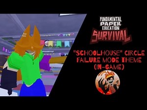 FPE:S OST - Full (In-game) "Schoolhouse" Circle Failure Theme