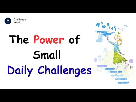 The Power of Small Daily Challenges | Change Your Life Step by Step