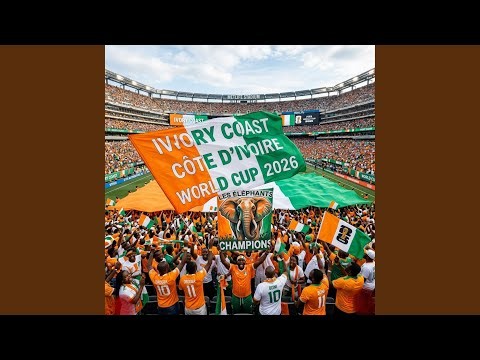 côte d' ivoire World cup 2026 song Ivory Coast