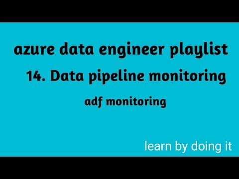 Azure Data Engineering | azure data pipeline monitoring