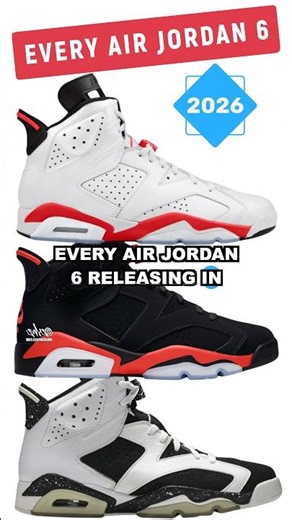 EVERY AIR JORDAN 6 RELEASING IN 2026 🔥