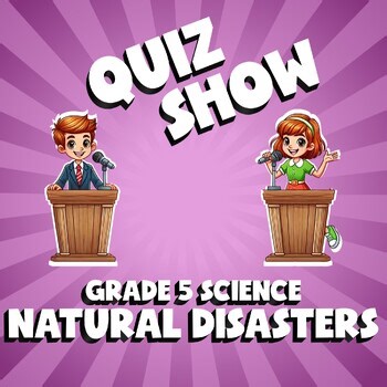 Natural Disasters QUIZ SHOW Science Game - No Prep Grade 5 Review