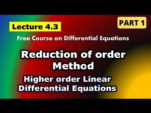 Higher order Differential Equation | Reduction of Order Method | Lecture 4.3 | P1