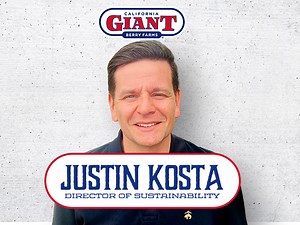 California Giant Berry Farms Names Justin Kosta as Director of Sustainability; Joe Barsi Comments