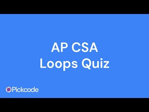 AP CSA Unit 2 Loops Quiz