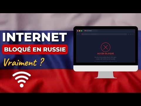 Blocages d'internet, VPN en Russie, je vous raconte tout !