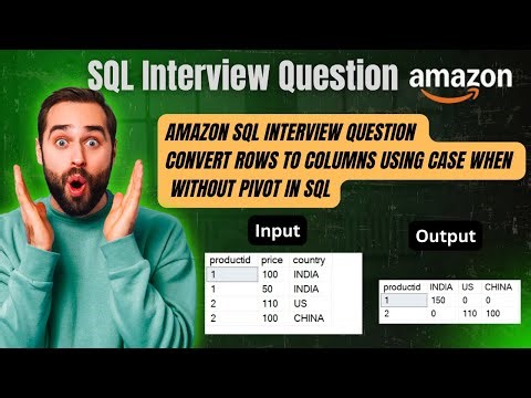Amazon SQL Interview Question | Convert Rows to Columns using CASE WHEN | PIVOT in SQL
