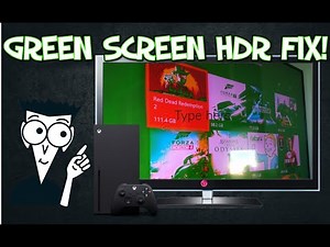 How to: Fix Green & Purple Screen HDR Gaming On Xbox Series X/S & PS5 LG Nano Cell TV! for Dummies