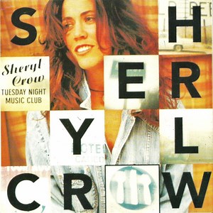 Sheryl Crow - Tuesday Night Music Club