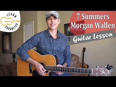 7 Summers - Morgan Wallen - Guitar Lesson | Tutorial