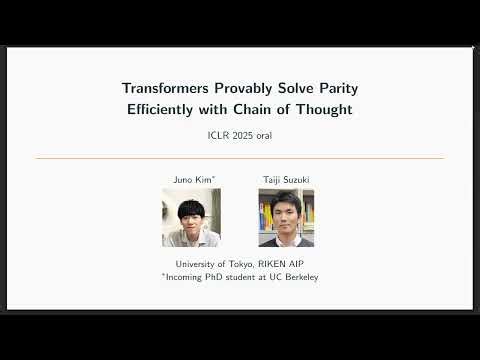 Juno Kim: Transformers Provably Solve Parity Efficiently with Chain of Thought
