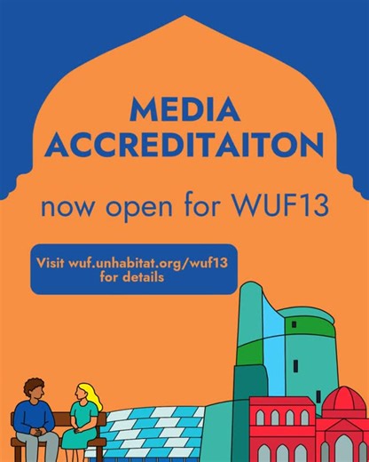 World Urban Forum #WUF on Instagram: "Media accreditation is now open for the 13th World Urban Forum. Taking place in Baku, Azerbaijan, from 17 to 22 May 2026, #WUF13 is the United Nations’ largest global conference on sustainable urbanization, convened by UN-Habitat and co-organized with the Government of the Republic of Azerbaijan. Under the theme "Housing the world: Safe and resilient cities and communities", WUF13 will bring together global leaders, mayors, urban experts, civil society and t