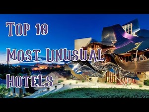Top 10 Most Unusual Hotels in The World