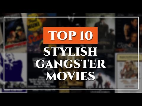 Top 10 Stylish Gangster Movies: Ranking Hollywood's Hoods